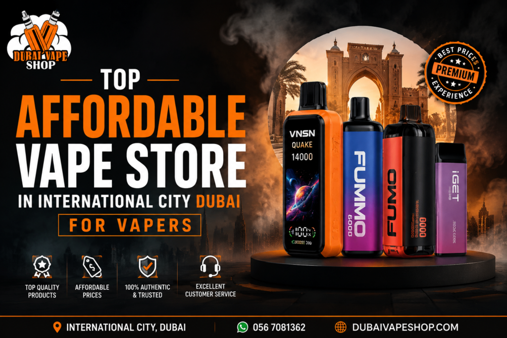 Affordable Vape Store in International City Dubai